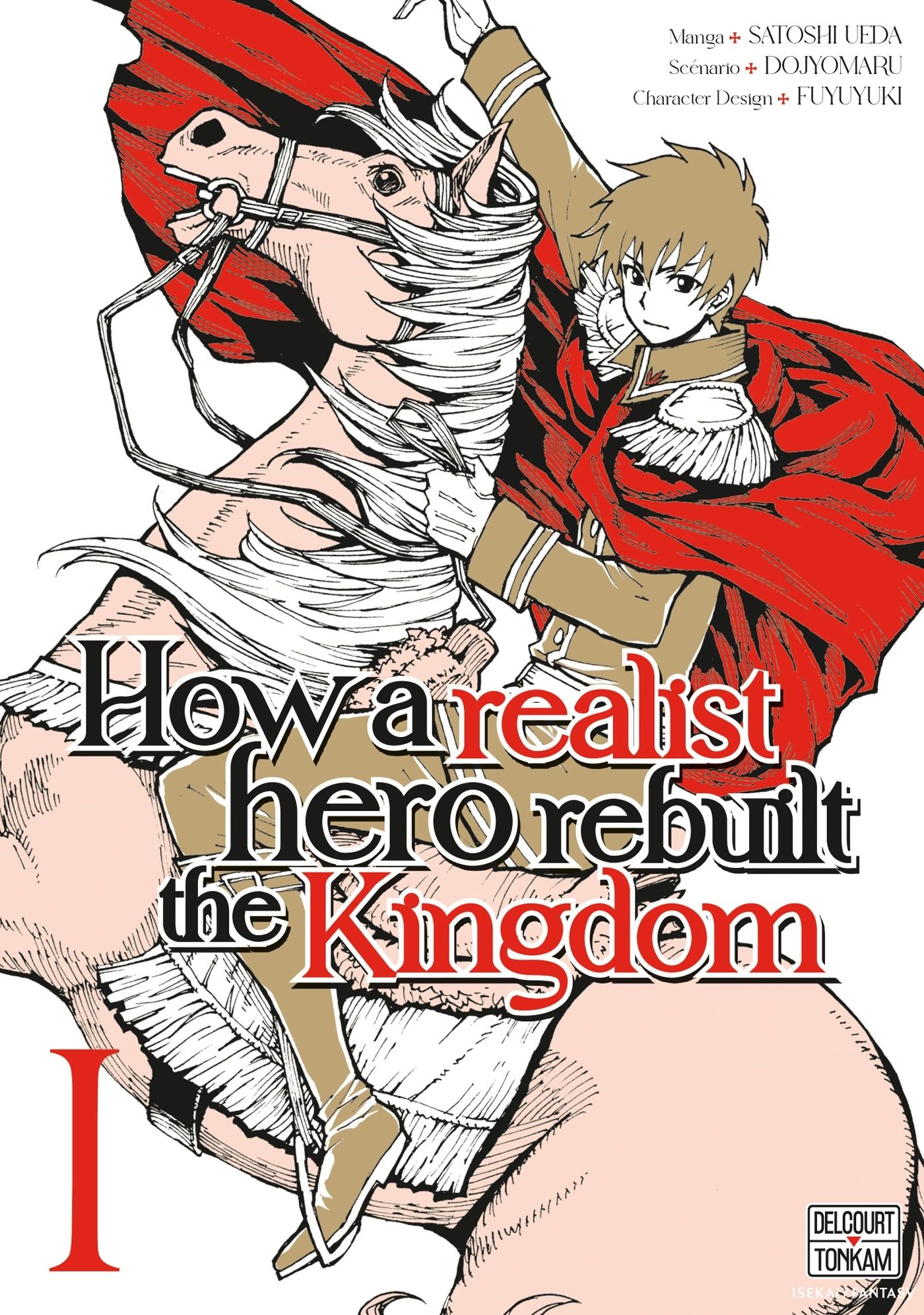HOW A REALIST HERO REBUILT THE KINGDOM T01