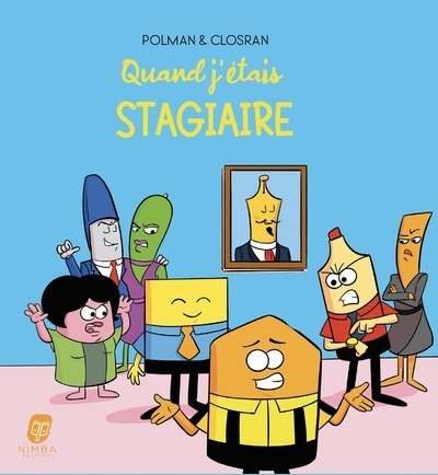 QUAND J'ETAIS STAGIAIRE