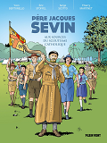 PERE JACQUES SEVIN - AUX ORIGINES DU SCOUTISME FRANCAIS