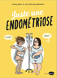 Juste Une Endometriose