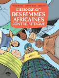 L'ASSOCIATION DES FEMMES AFRICAINES CONTRE-ATTAQUE - TOME 2