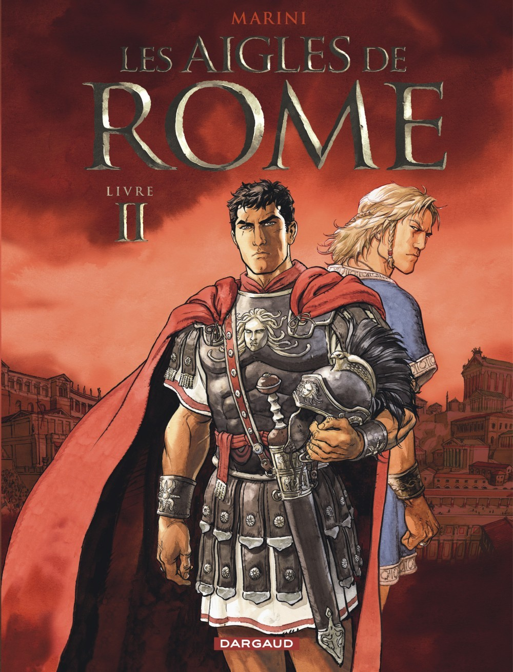 Les Aigles De Rome - Tome 2 - Les Aigles De Rome - Livre Ii