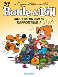 Boule & Bill - Bill Est Un Gros Rapporteur !