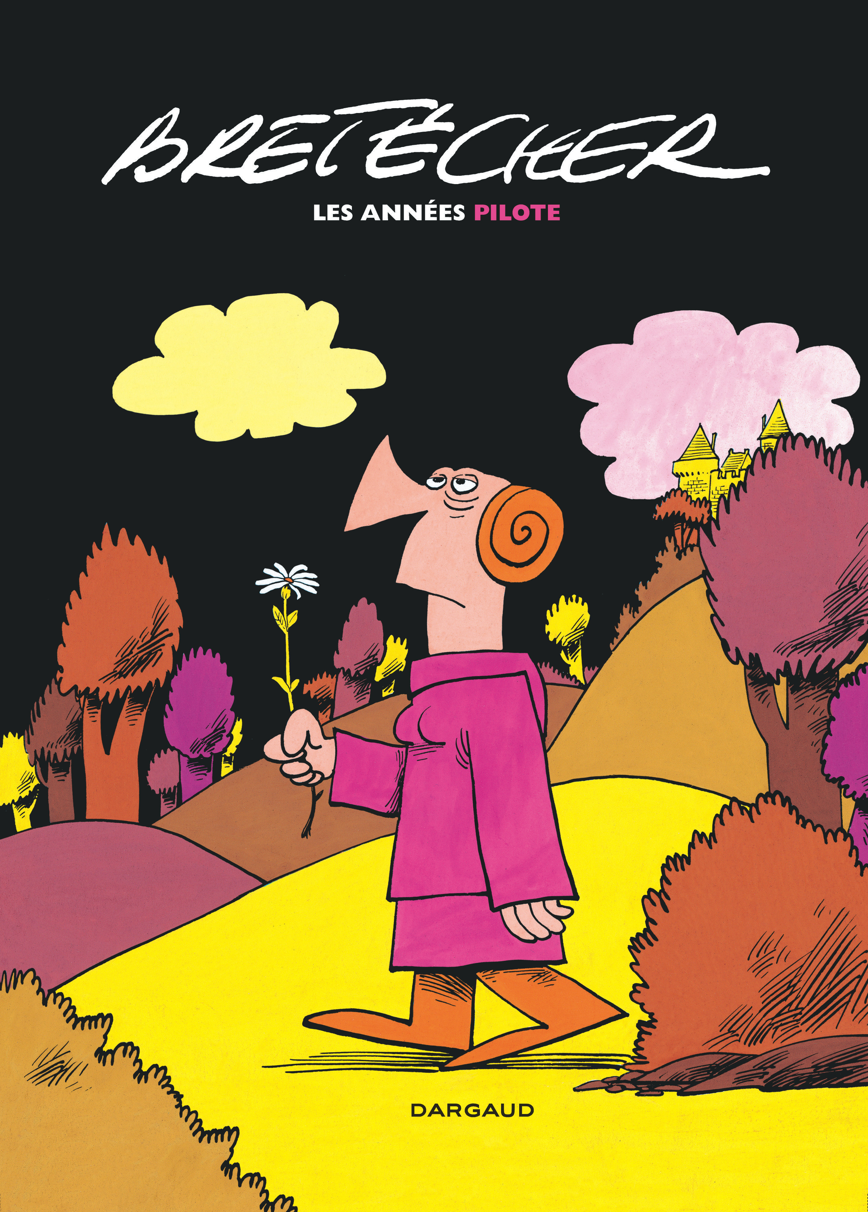 Bretecher Pilote - Bretecher - Les Annees Pilote