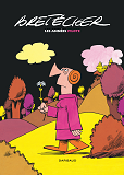 Bretecher Pilote - Bretecher - Les Annees Pilote
