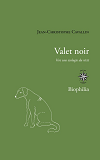 VALET NOIR - VERS UNE ECOLOGIE DU RECIT