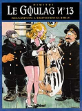 Le Goulag - Tome 13 - Krampon L'Imputrescible