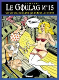 Le Goulag - Tome 15 - Www.Loubianka.Com