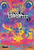 L'Ecole Emportee - Tome 03