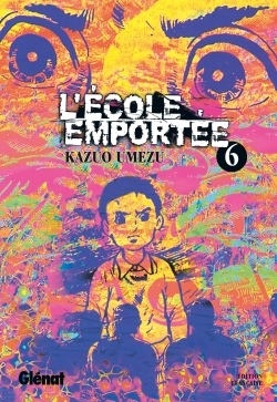 L'Ecole Emportee - Tome 06