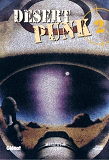 Desert Punk - L'Esprit Du Desert - Tome 02