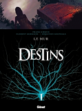Destins - Tome 10 - Le Mur