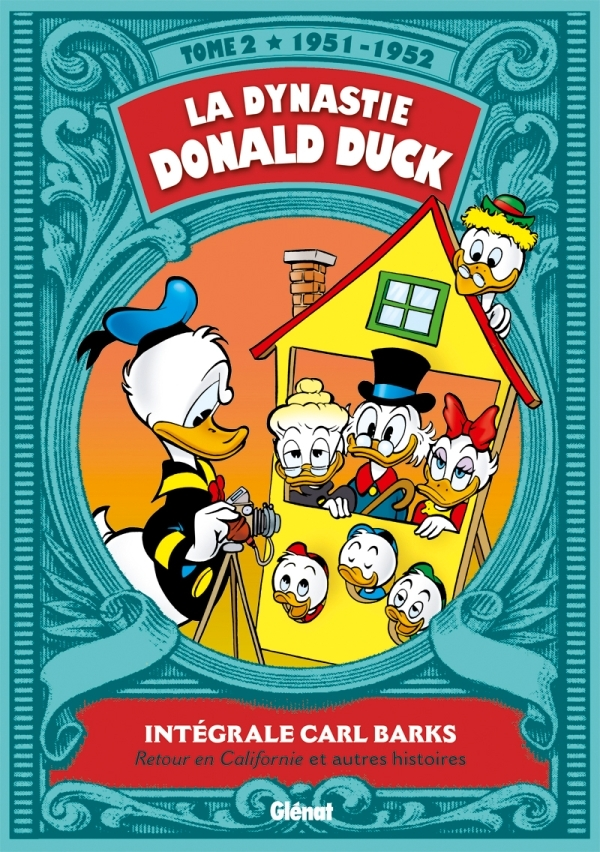 La Dynastie Donald Duck - Tome 02 - 1951/1952 - Retour En Californie Et Autres Histoires