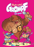 Mon Ami Grompf - Tome 07 - Yeti Gaga
