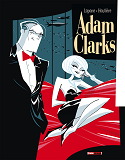 Adam Clarks - Tome 01