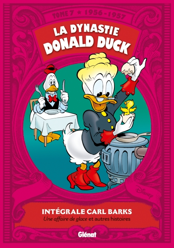 La Dynastie Donald Duck - Tome 07 - 1956/1957 - Une Affaire De Glace Et Autres Histoires