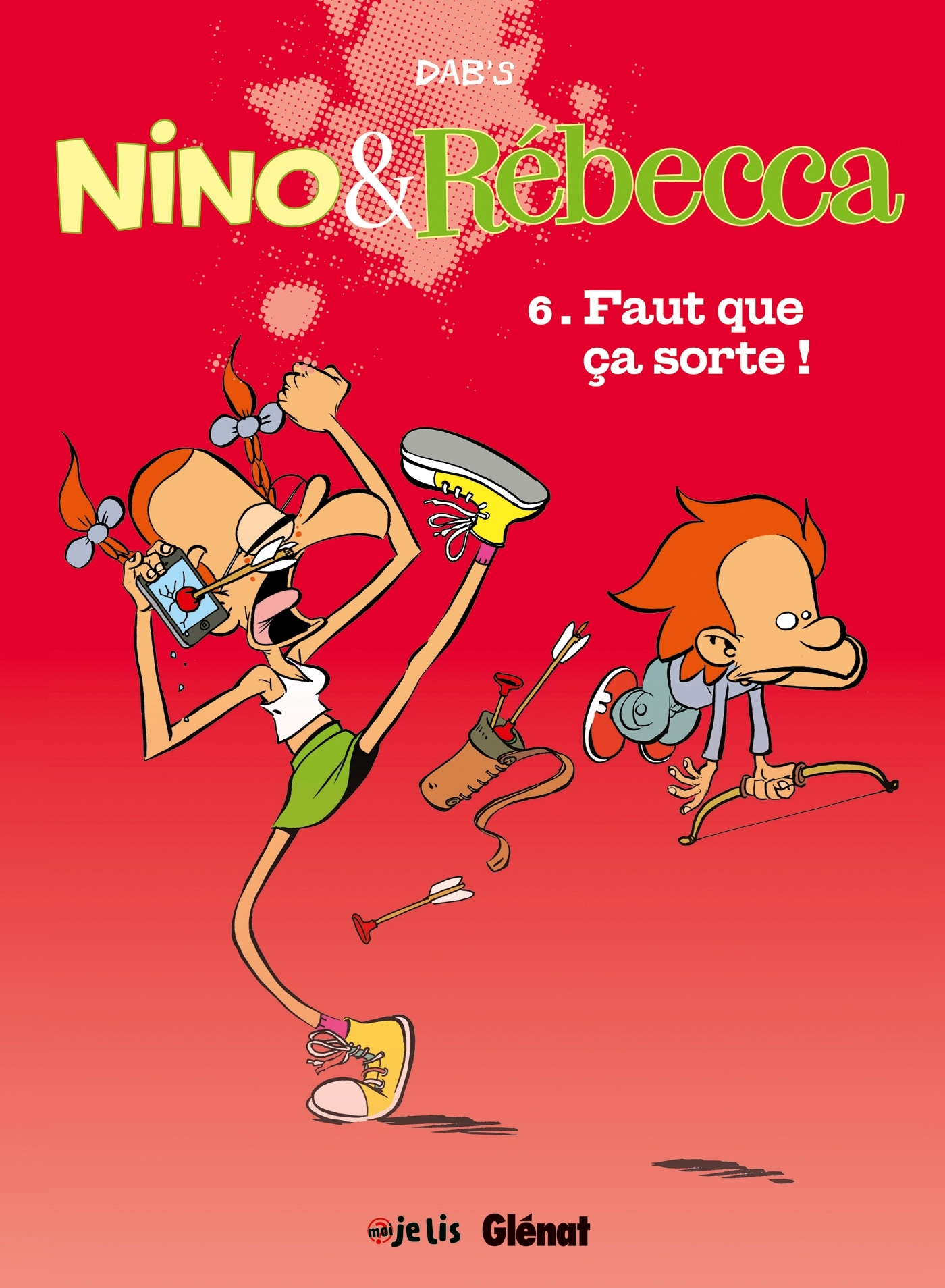 Nino Et Rebecca - Tome 06 - Faut Que Ca Sorte !