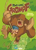 Mon Ami Grompf - Tome 08 - Classe Sauvage
