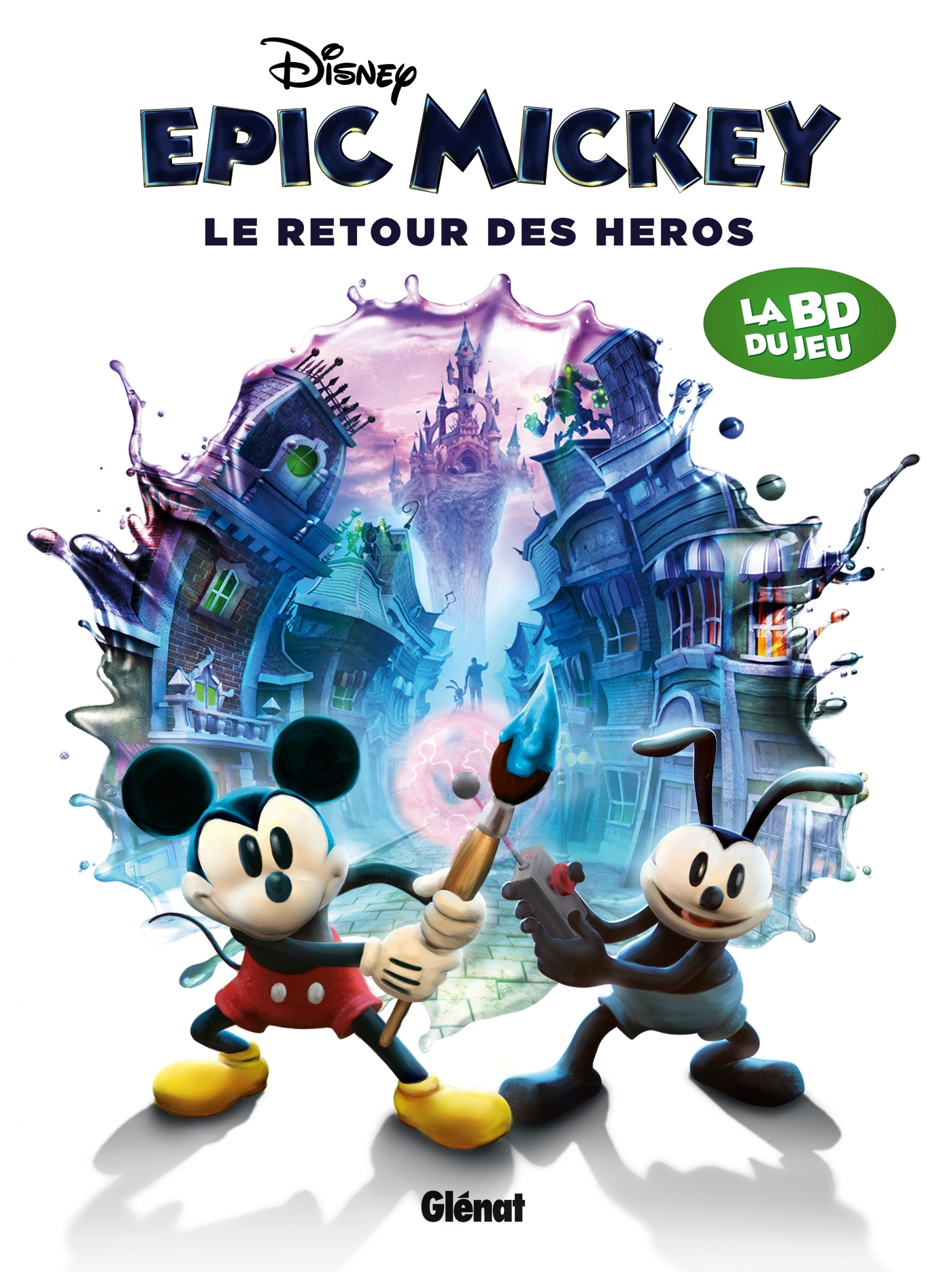 Epic Mickey - Tome 02 - Le Retour Des Heros