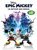 Epic Mickey - Tome 02 - Le Retour Des Heros