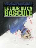 Le Jour Ou Ca Bascule