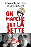 On Marche Sur La Dette. Vous Allez Enfin Tout Comp