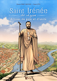 Saint-Irenee De Lyon - Artisan De Paix Et D'Unite