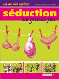 La Bd Des Copines - Tome 01 - Seduction, Le Grand Jeu