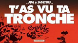 T'As Vu Ta Tronche ?
