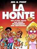 La Honte - Tome 02 - Ces P'Tits Trucs Qui Nous Plombent Une Reputation