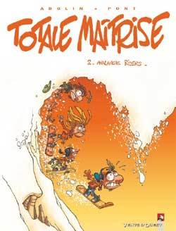 Totale Maitrise - Tome 02 - Avalanche Riders