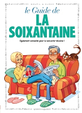 Les Guides En Bd - Tome 25 - La Soixantaine