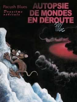 Pacush Blues - Tome 12 - Douzieme Vehicule - Autopsie De Mondes En Deroute