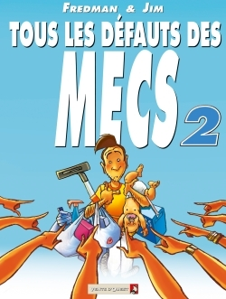 Tous Les Defauts Des Mecs - Tome 02