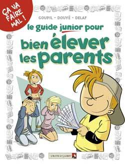 Les Guides Junior - Tome 03 - Pour Bien Elever Les Parents