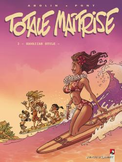 Totale Maitrise - Tome 03 - Hawaian Style