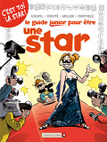 Les Guides Junior - Tome 09 - Pour Etre Une Star