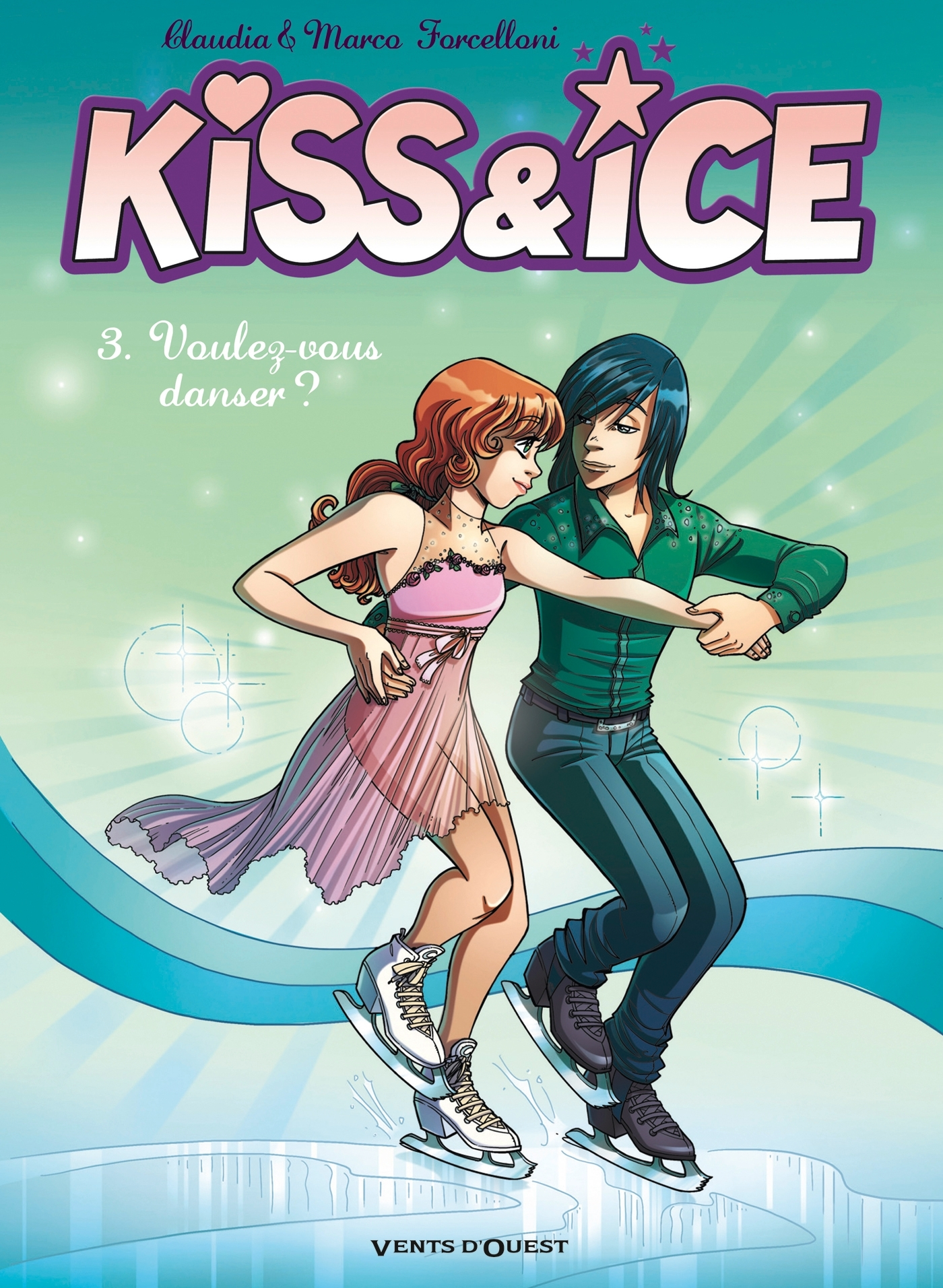 Kiss & Ice - Tome 03 - Voulez-Vous Danser ?