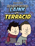 LES AVENTURES DE LAINK & TERRACID (WANKIL STUDIO) - TOME 1