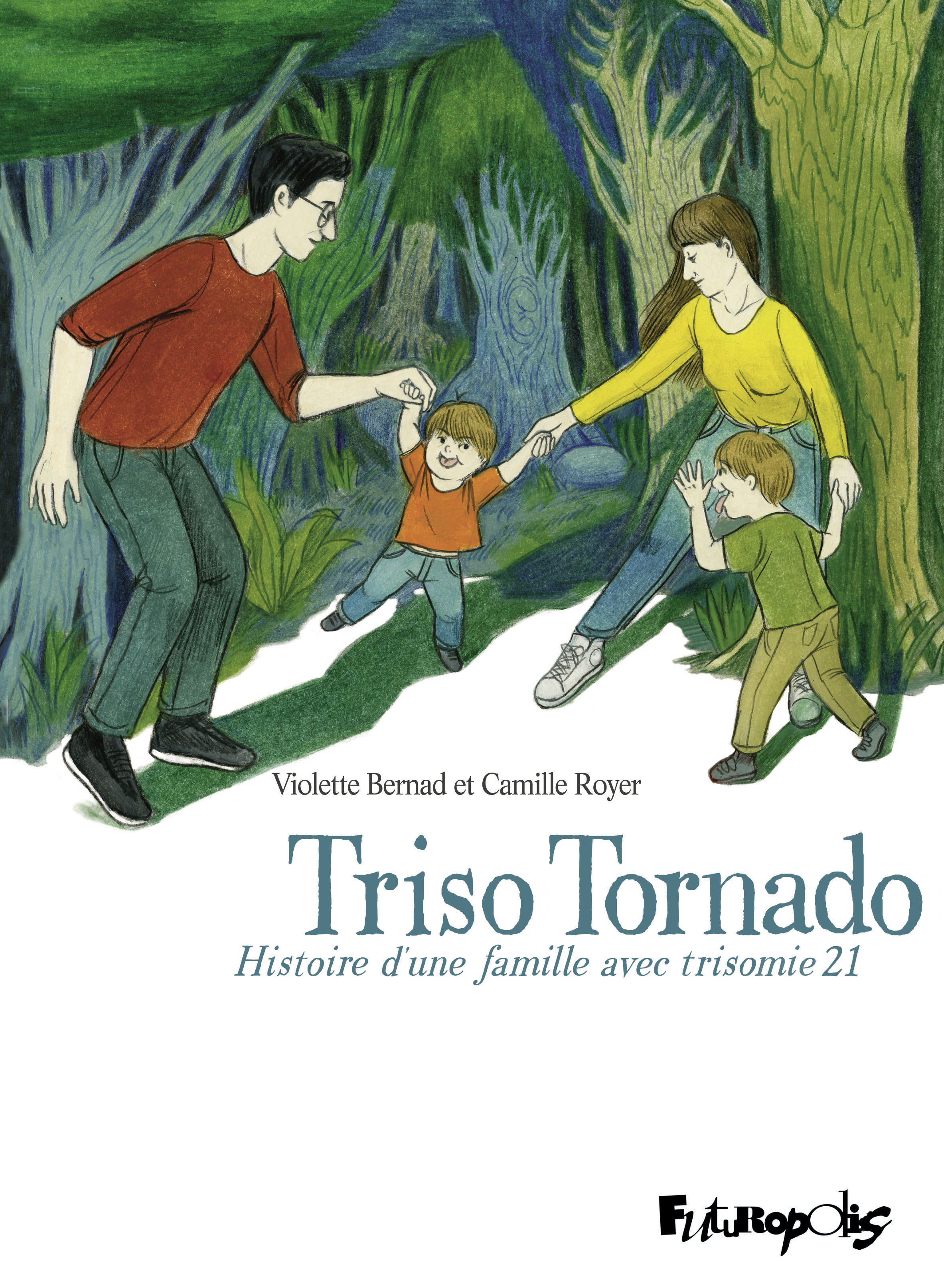 Triso Tornado - Histoire D'Une Famille Avec Trisomie 21
