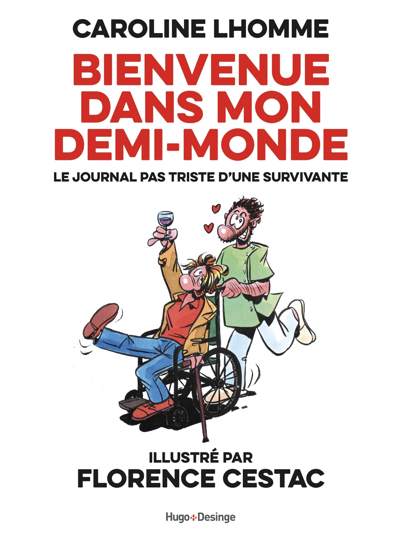 BIENVENUE DANS MON DEMI-MONDE - JOURNAL PAS TRISTE D'UNE SURVIVANTE