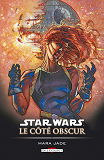 Star Wars - Le Cote Obscur T06 - Mara Jade