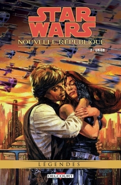 Star Wars - Nouvelle Republique T02 - Union