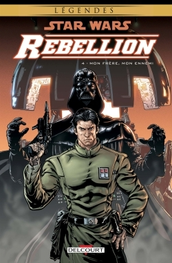 Star Wars - Rebellion T04 - Mon Frere Mon Ennemi
