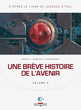 Une Breve Histoire De L'Avenir T02