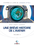 Une Breve Histoire De L'Avenir T03