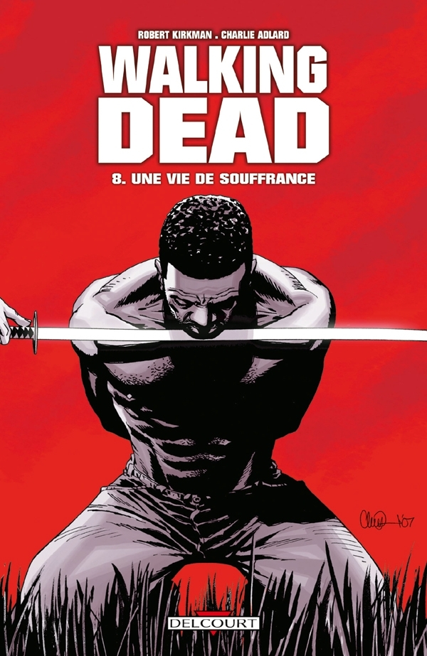 Walking Dead T08 - Une Vie De Souffrance