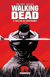 Walking Dead T08 - Une Vie De Souffrance