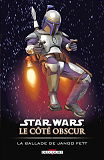 Star Wars - Le Cote Obscur T10 - La Ballade De Jango Fett
