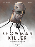 Showman Killer T01 - Un Heros Sans Coeur